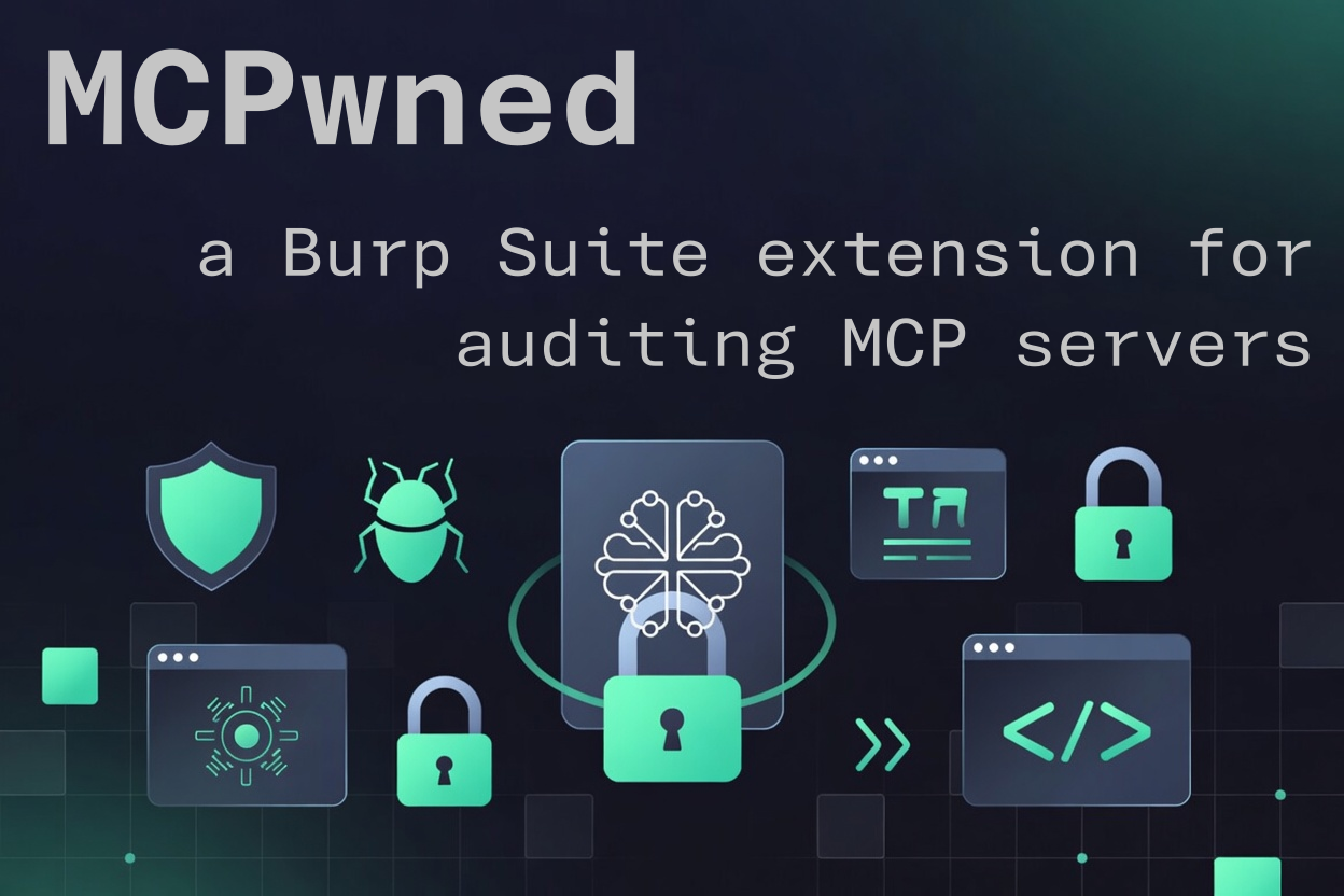 MCPwned: a Burp Suite extension for auditing MCP servers